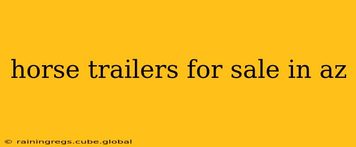 horse trailers for sale in az