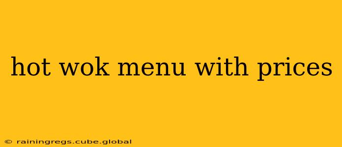hot wok menu with prices