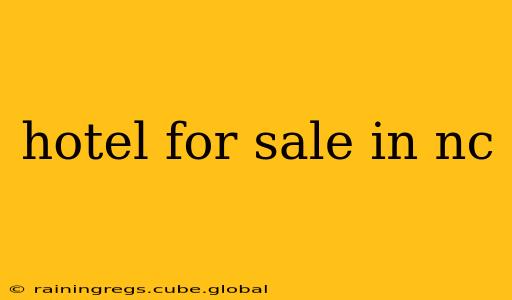 hotel for sale in nc
