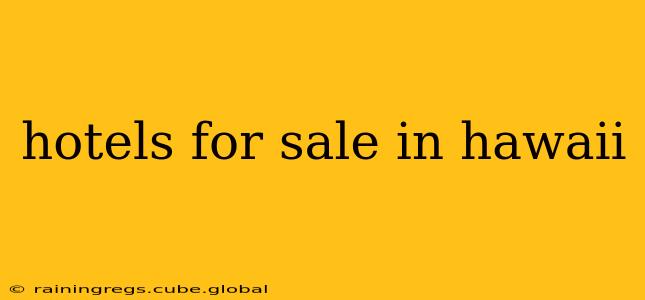 hotels for sale in hawaii