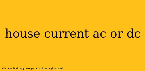 house current ac or dc