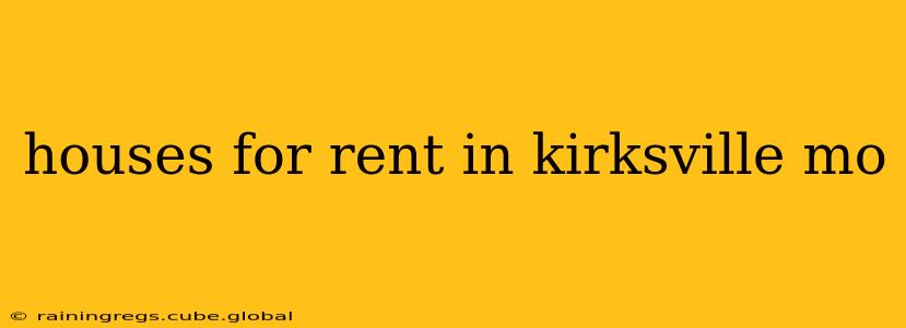 houses for rent in kirksville mo