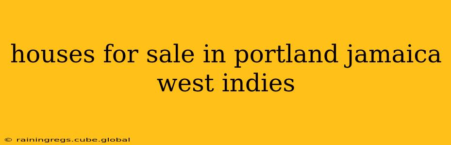 houses for sale in portland jamaica west indies
