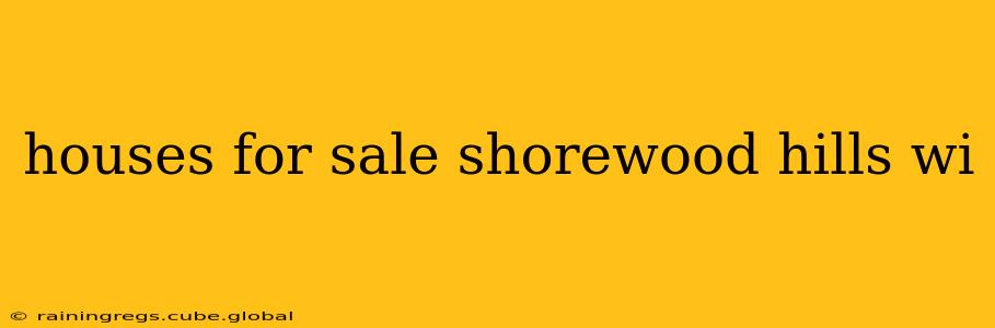 houses for sale shorewood hills wi