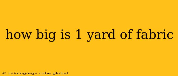 how big is 1 yard of fabric