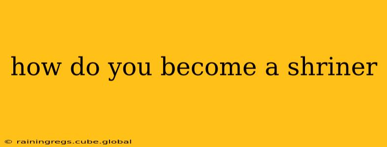 how do you become a shriner