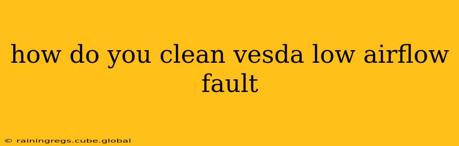 how do you clean vesda low airflow fault