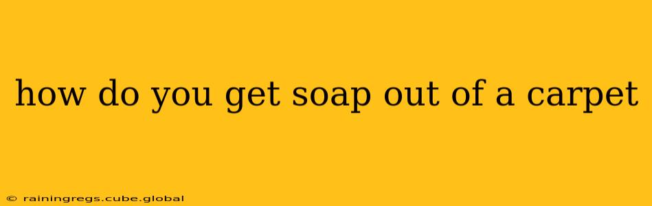 how do you get soap out of a carpet