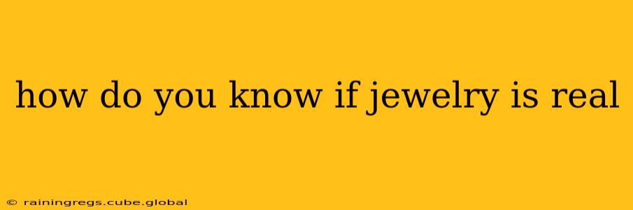how do you know if jewelry is real