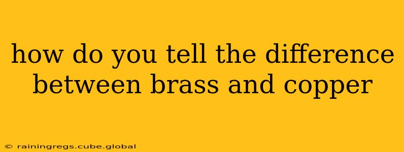 how do you tell the difference between brass and copper