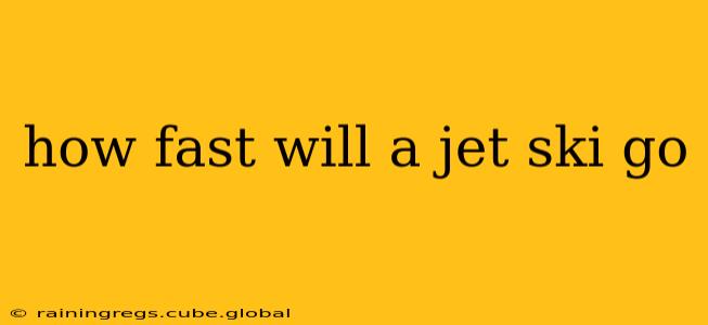 how fast will a jet ski go