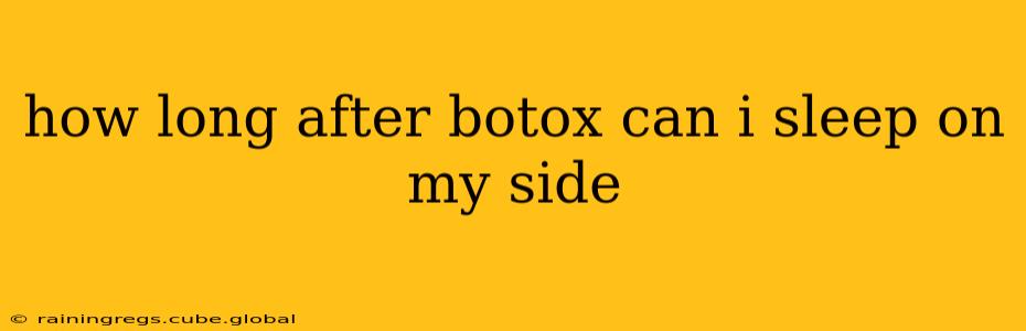 how long after botox can i sleep on my side
