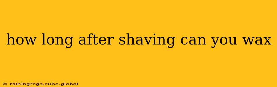 how long after shaving can you wax