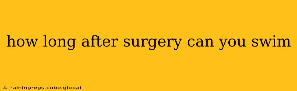 how long after surgery can you swim