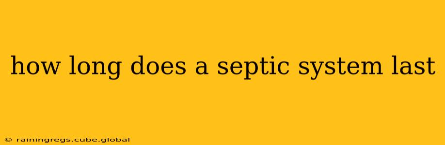 how long does a septic system last
