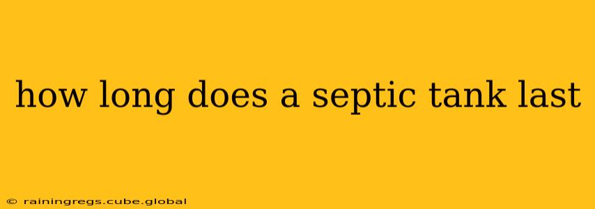 how long does a septic tank last