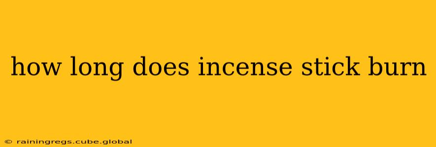 how long does incense stick burn