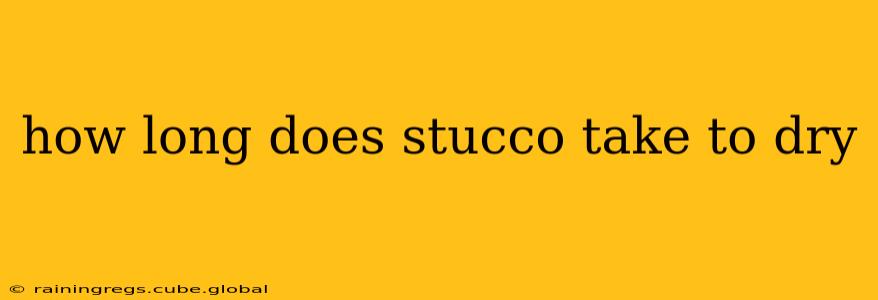 how long does stucco take to dry