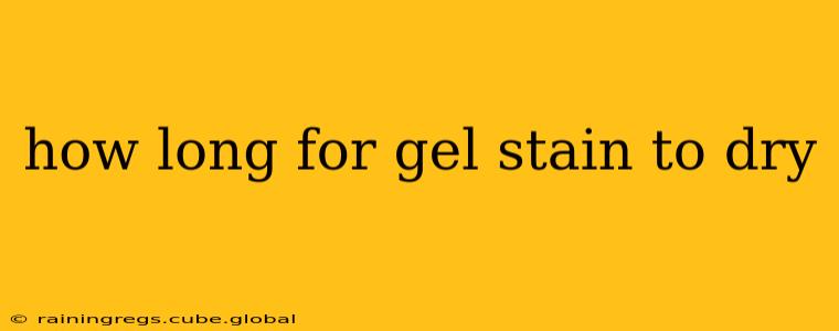 how long for gel stain to dry