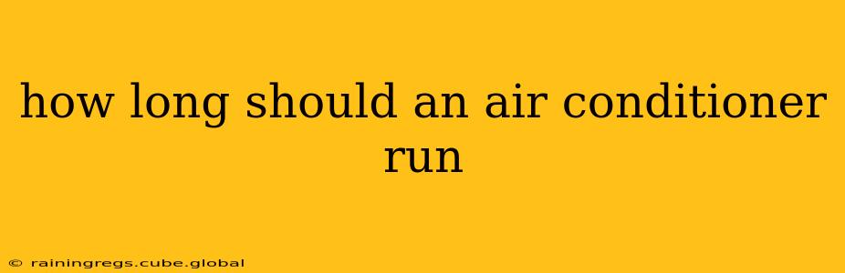 how long should an air conditioner run