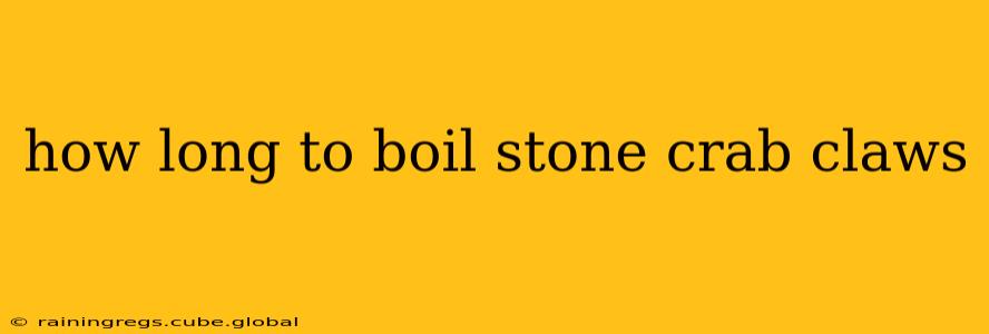 how long to boil stone crab claws