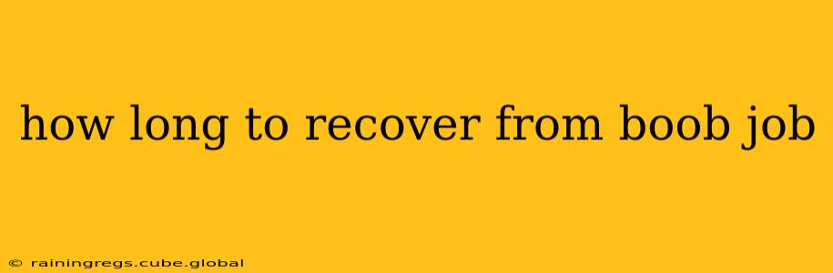 how long to recover from boob job