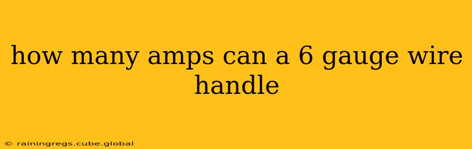 how many amps can a 6 gauge wire handle