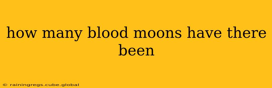 how many blood moons have there been