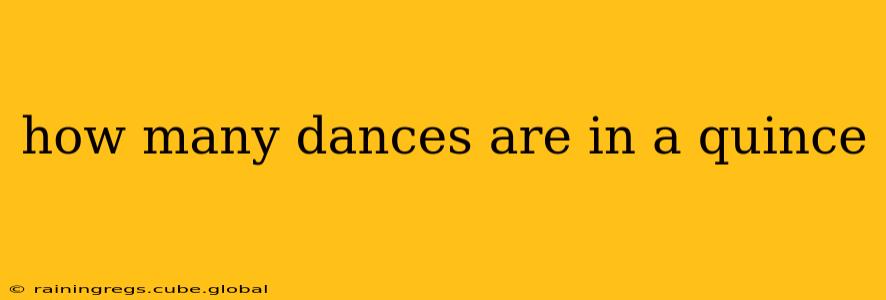 how many dances are in a quince