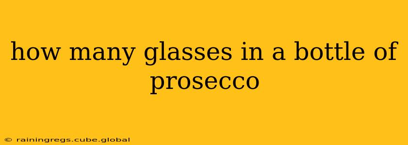 how many glasses in a bottle of prosecco