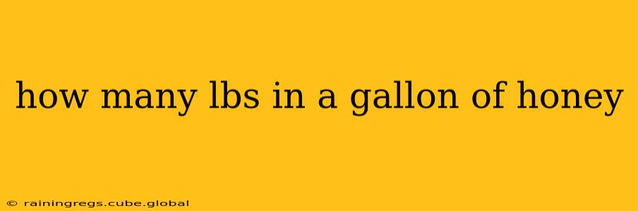 how many lbs in a gallon of honey