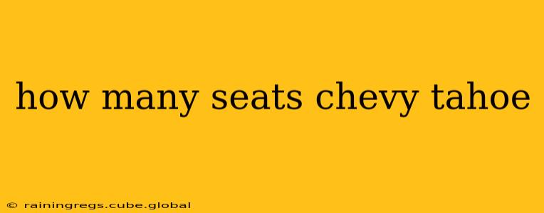 how many seats chevy tahoe
