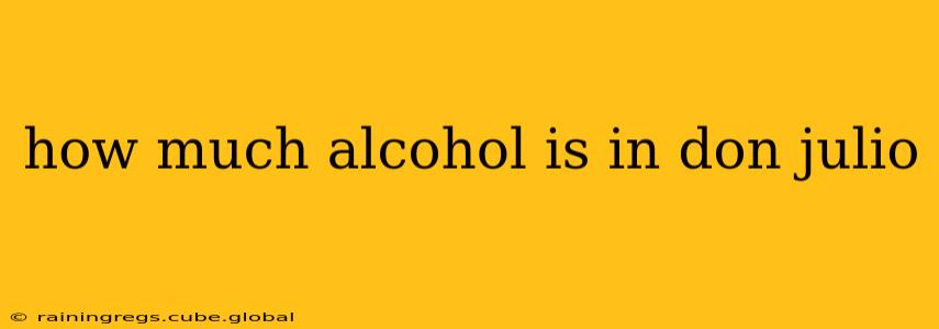 how much alcohol is in don julio