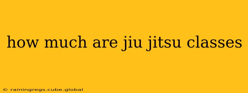 how much are jiu jitsu classes