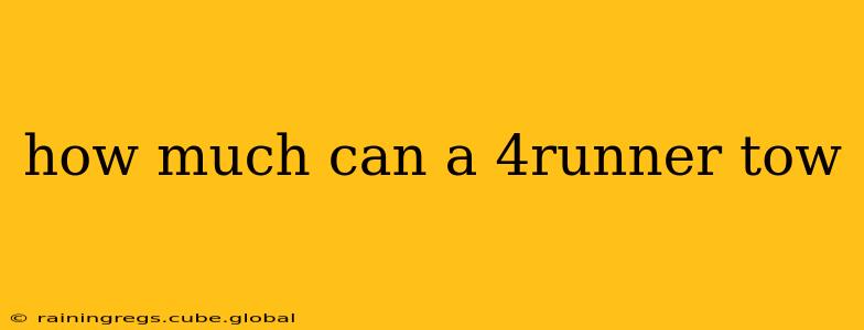 how much can a 4runner tow
