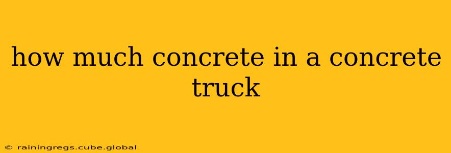 how much concrete in a concrete truck
