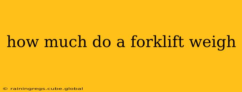 how much do a forklift weigh