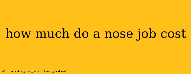 how much do a nose job cost