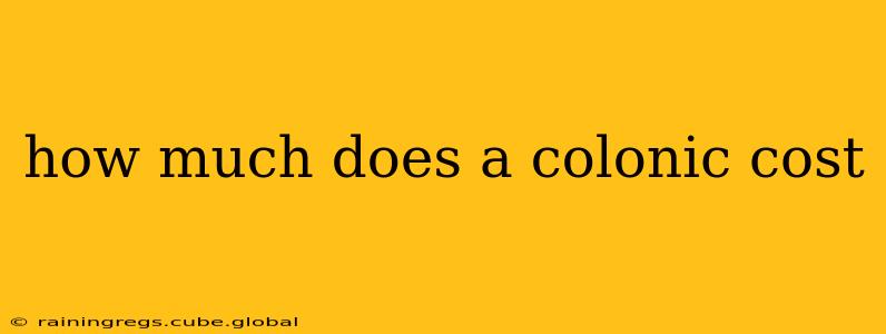 how much does a colonic cost