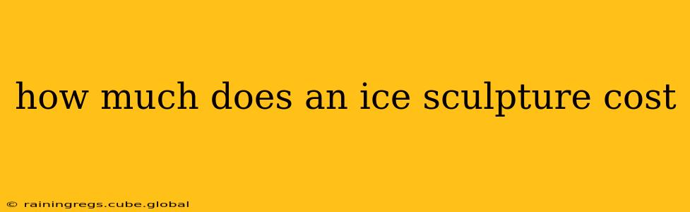 how much does an ice sculpture cost