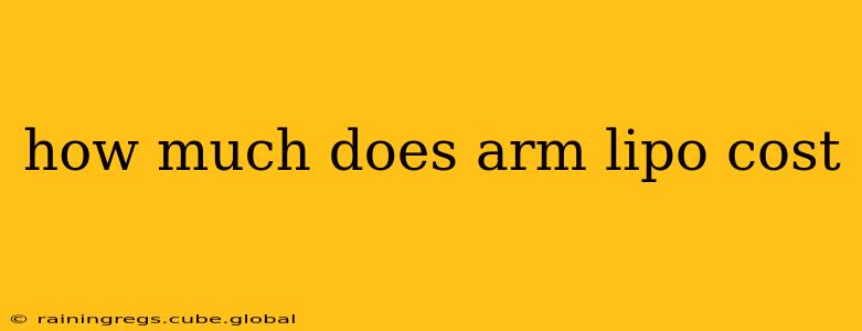 how much does arm lipo cost