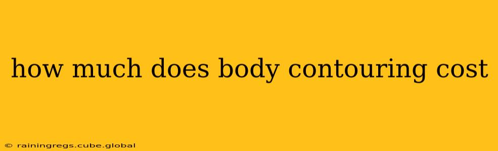 how much does body contouring cost