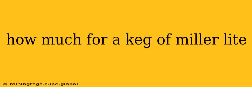 how much for a keg of miller lite