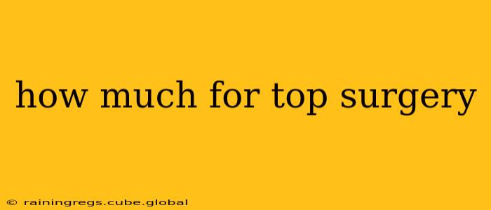 how much for top surgery
