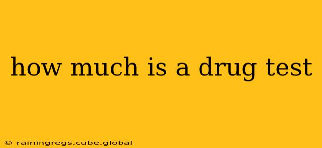 how much is a drug test