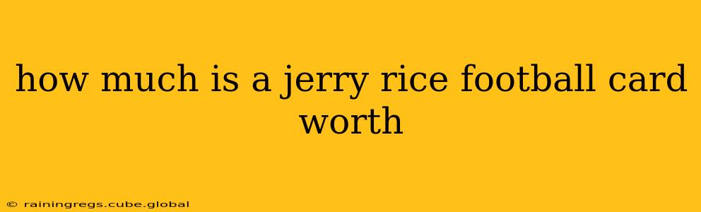 how much is a jerry rice football card worth