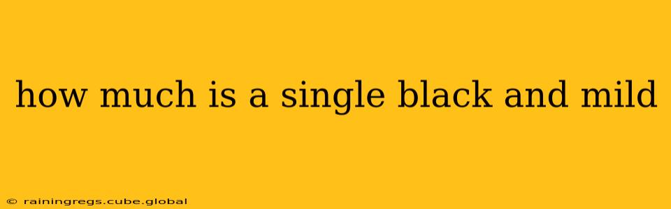 how much is a single black and mild