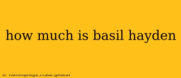 how much is basil hayden