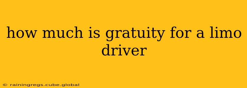 how much is gratuity for a limo driver