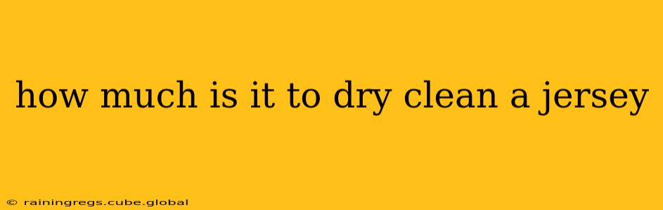 how much is it to dry clean a jersey